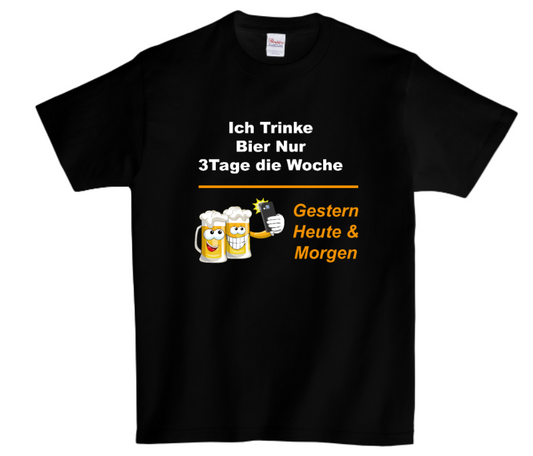 T-Shirt „Ich trinke Bier nur 3 Tage die Woche – Gestern, Heute & Morgen“ 🍺 | Lustiges Sprüche-Shirt