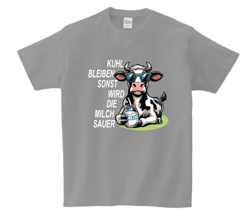 T-Shirt „Kuhl bleiben, sonst wird die Milch sauer“ 🐮 | Lustiges Kuh-Shirt für Damen & Herren